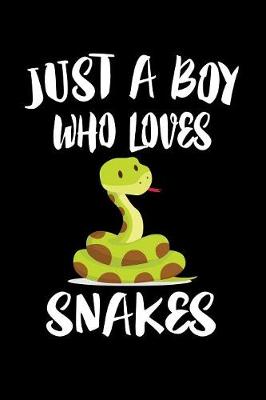 Book cover for Just A Boy Who Loves Snakes