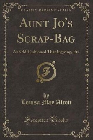 Cover of Aunt Jo's Scrap-Bag