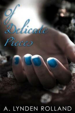 Cover of Of Delicate Pieces