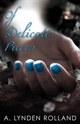 Book cover for Of Delicate Pieces