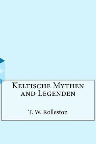 Cover of Keltische Mythen and Legenden