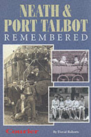 Cover of Neath and Port Talbot Remembered