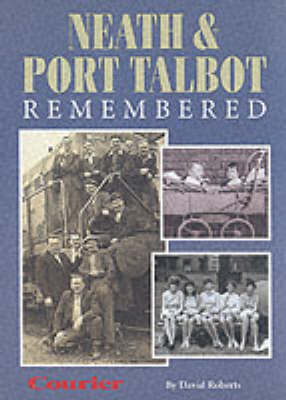 Book cover for Neath and Port Talbot Remembered