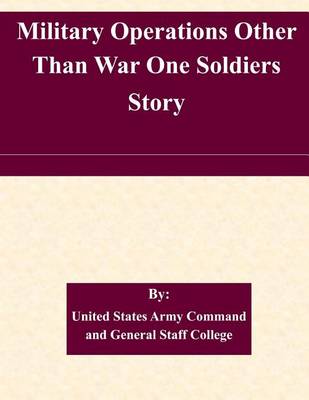 Book cover for Military Operations Other Than War One Soldiers Story