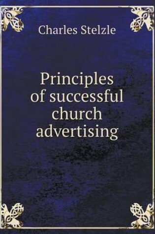 Cover of Principles of successful church advertising