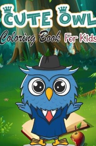 Cover of Cute Owl Coloring Book for Kids