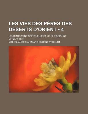 Book cover for Les Vies Des Peres Des Deserts D'Orient (4); Leur Doctrine Spirituelle Et Leur Discipline Monastique