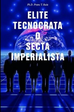 Cover of ?Elite Tecnocrata O Secta Imperialista?