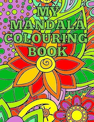 Book cover for My Mandala Colouring Book