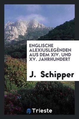 Book cover for Englische Alexiuslegenden Aus Dem XIV. Und XV. Jahrhundert