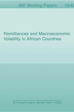 Cover of Remittances and Macroeconomic Volatility in African Countries