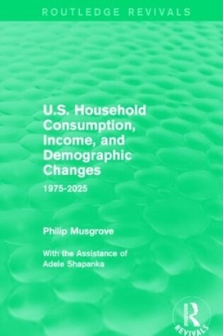 Cover of U.S. Household Consumption, Income, and Demographic Changes