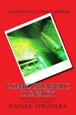 Cover of Lomographic lunacy