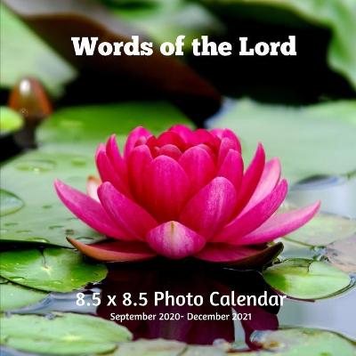 Book cover for Words of the Lords 8.5 X 8.5 Calendar 8.5 X 8.5 - September 2020 - December 2021