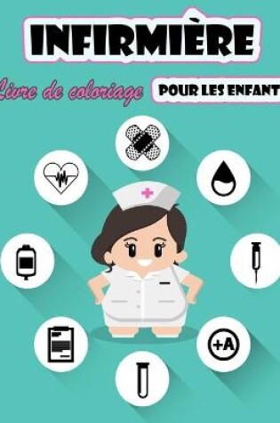 Cover of Livre de coloriage d'infirmi�re pour enfants