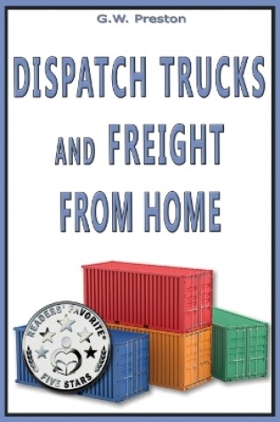 Cover of Dispatch Trucks & Freight from Home