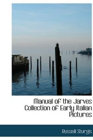 Cover of Manual of the Jarves Collection of Early Italian Pictures