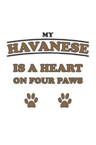 Cover of My Havanese is a heart on four paws