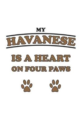 Book cover for My Havanese is a heart on four paws