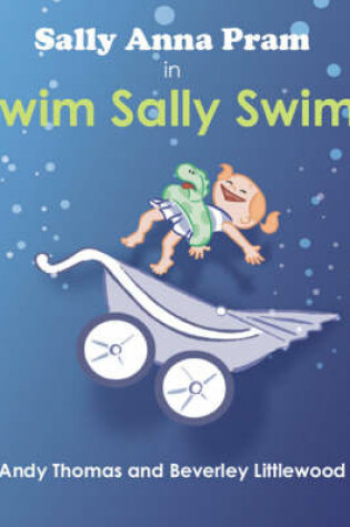 Cover of Sally Anna Pram in Swim Sally Swim!
