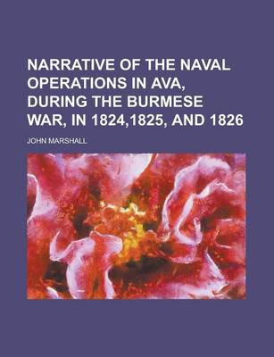 Book cover for Narrative of the Naval Operations in Ava, During the Burmese War, in 1824,1825, and 1826