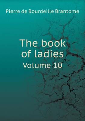 Book cover for The book of ladies Volume 10