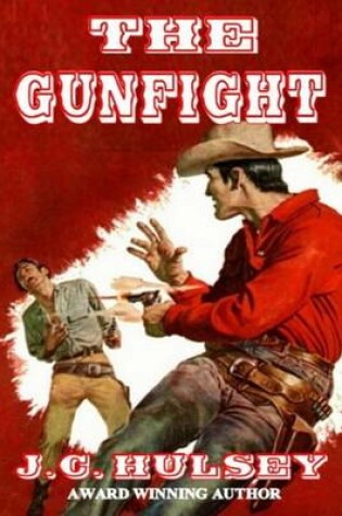 Cover of The Gunfight - A Western Short Story