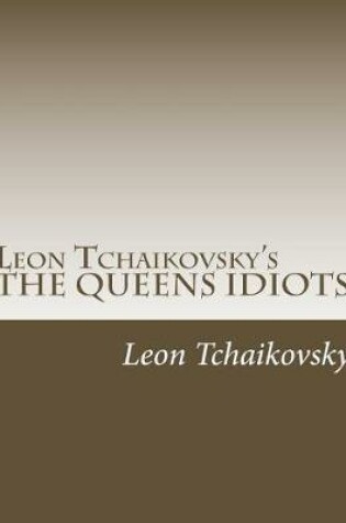 Cover of Leon Tchaikovsky's the Queens Idiots