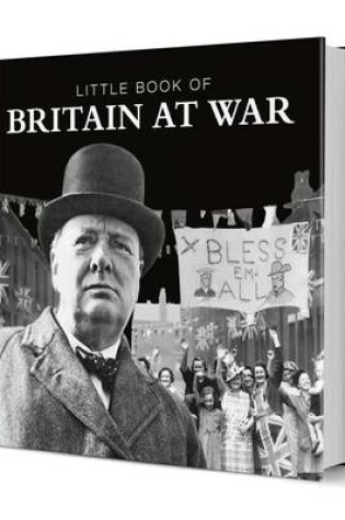 Cover of Little Book of Britain at War