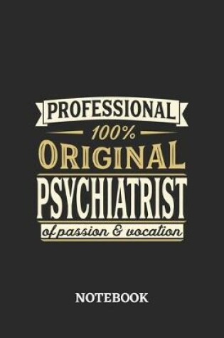 Cover of Professional Original Psychiatrist Notebook of Passion and Vocation