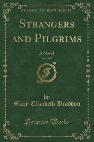 Cover of Strangers and Pilgrims, Vol. 1 of 2