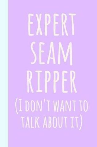 Cover of Expert Seam Ripper