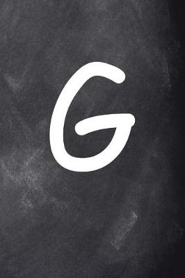 Cover of Monogram G Personalized Monogram Journal Custom Gift Idea Letter G Chalkboard