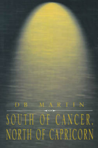 Cover of South of Cancer, North of Capricorn