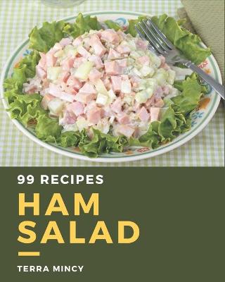 Book cover for 99 Ham Salad Recipes