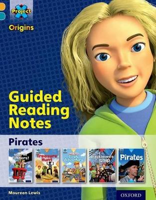 Book cover for Project X Origins: Gold Book Band, Oxford Level 9: Pirates: Guided reading notes