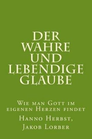 Cover of Der Wahre Und Lebendige Glaube