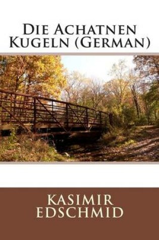 Cover of Die Achatnen Kugeln (German)