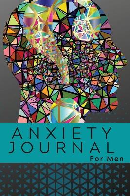 Book cover for Anxiety Journal For Men