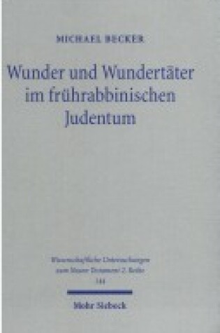 Cover of Wunder Und Wundertater Im Fruhrabbinischen Judentum