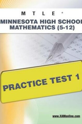 Cover of Mtle Minnesota High School Mathematics (5-12) Practice Test 1