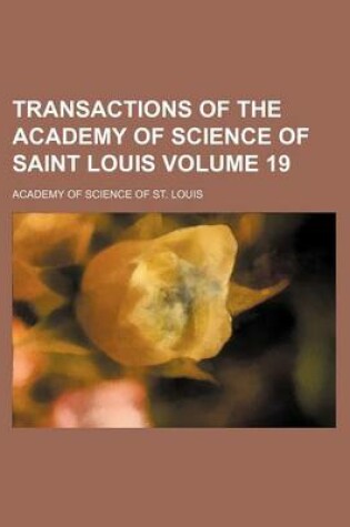Cover of Transactions of the Academy of Science of Saint Louis Volume 19