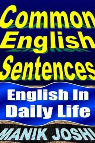 Cover of Common English Sentences: English In Daily Life