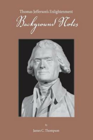 Cover of Thomas Jefferson's Enlightenment - Background Notes