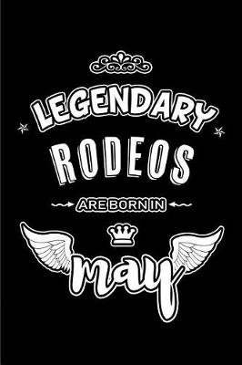 Book cover for Legendary Rodeos are born in May