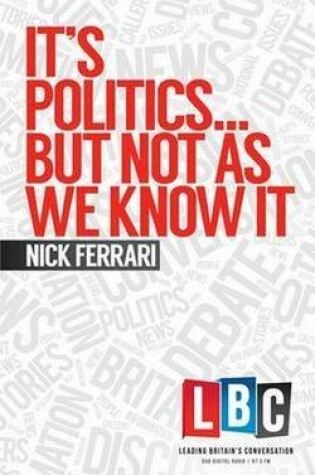 Cover of It's Politics... but Not as We Know it