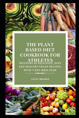 Book cover for The Plant Based Diet Cookbook for Athletes