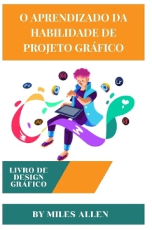 Cover of O Aprendizado Da Habilidade de Projeto Gr�fico