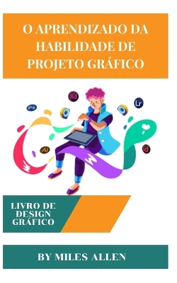 Book cover for O Aprendizado Da Habilidade de Projeto Gr�fico