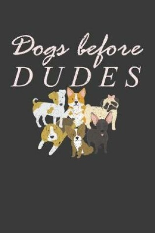 Cover of Dogs Before Dudes